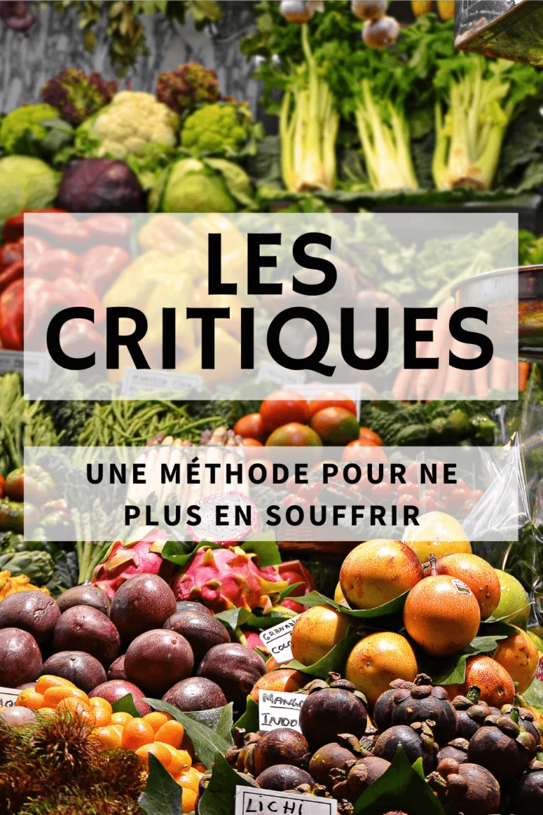 La méthode simple et pratique pour ne plus souffrir des critiques