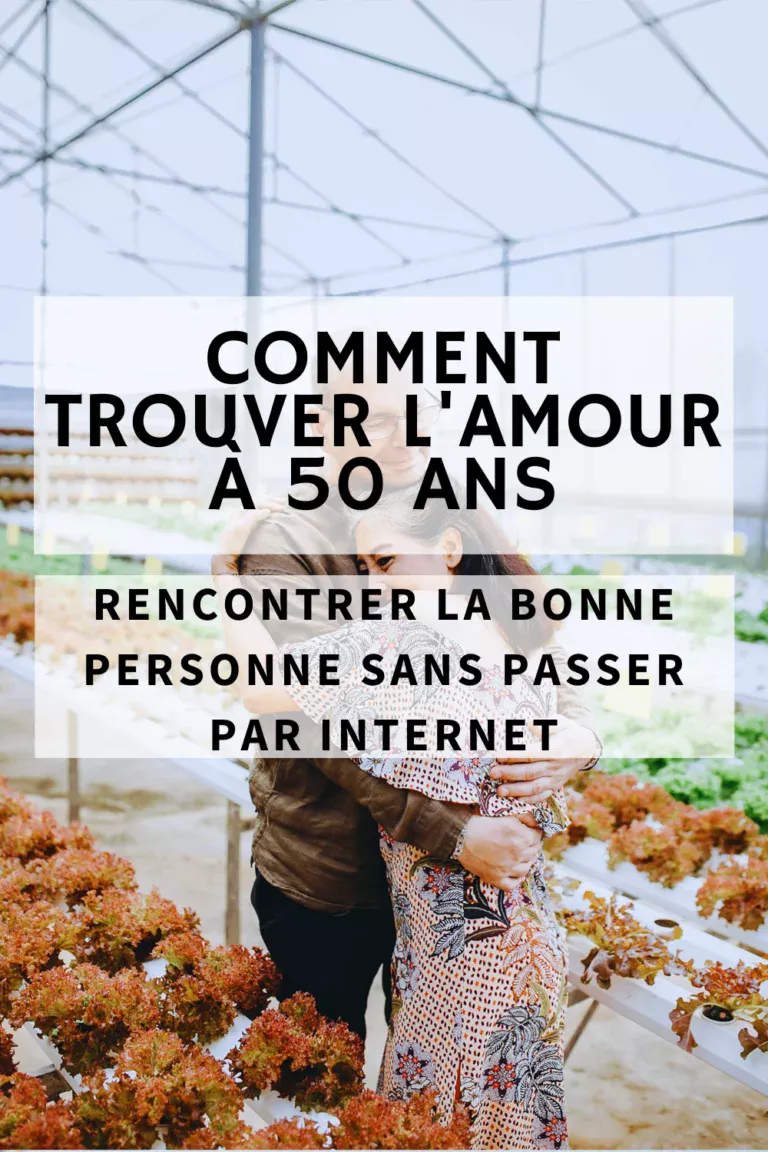 Comment trouver l'amour à 50 ans ? Sans passer par internet