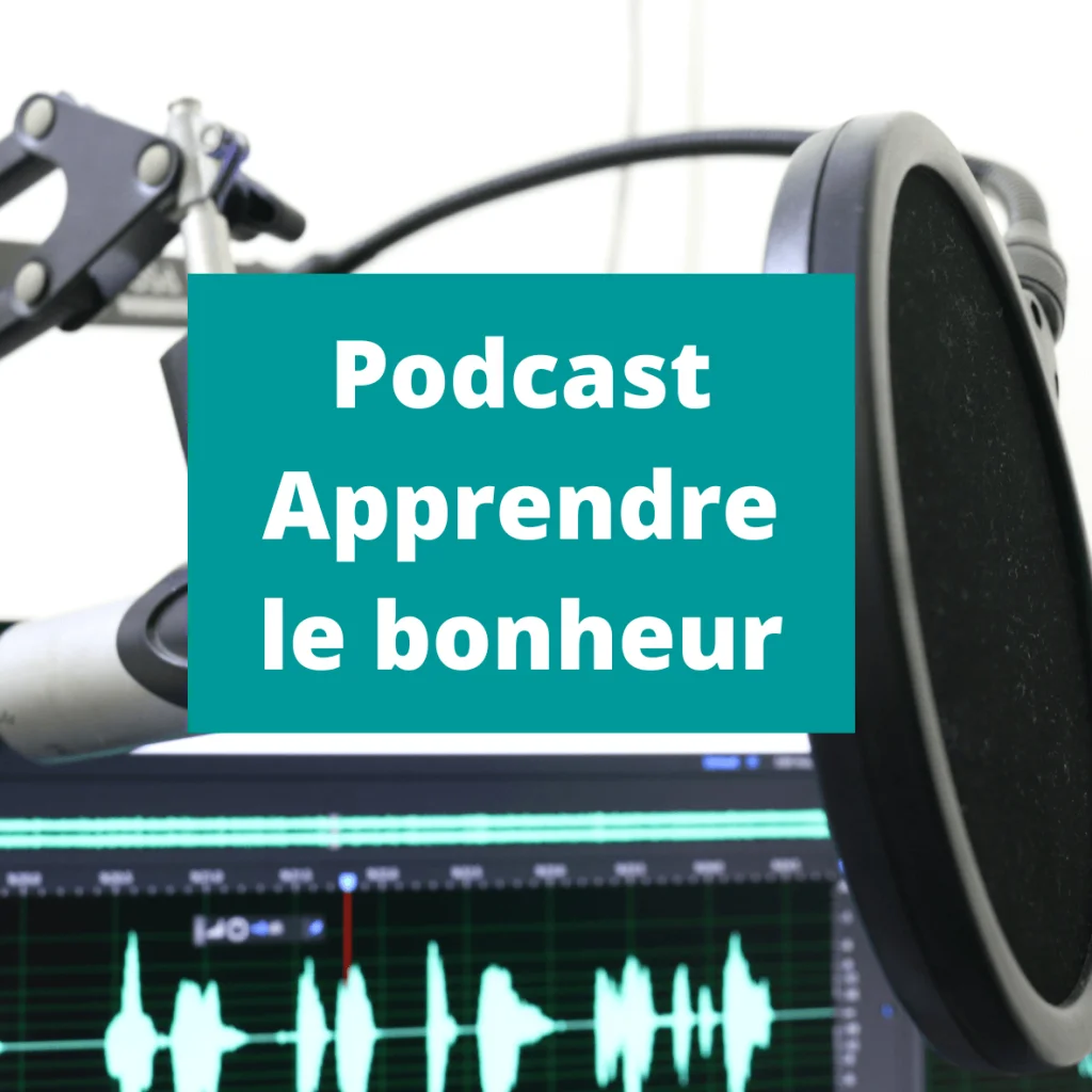 Podcast apprendre le bonheur