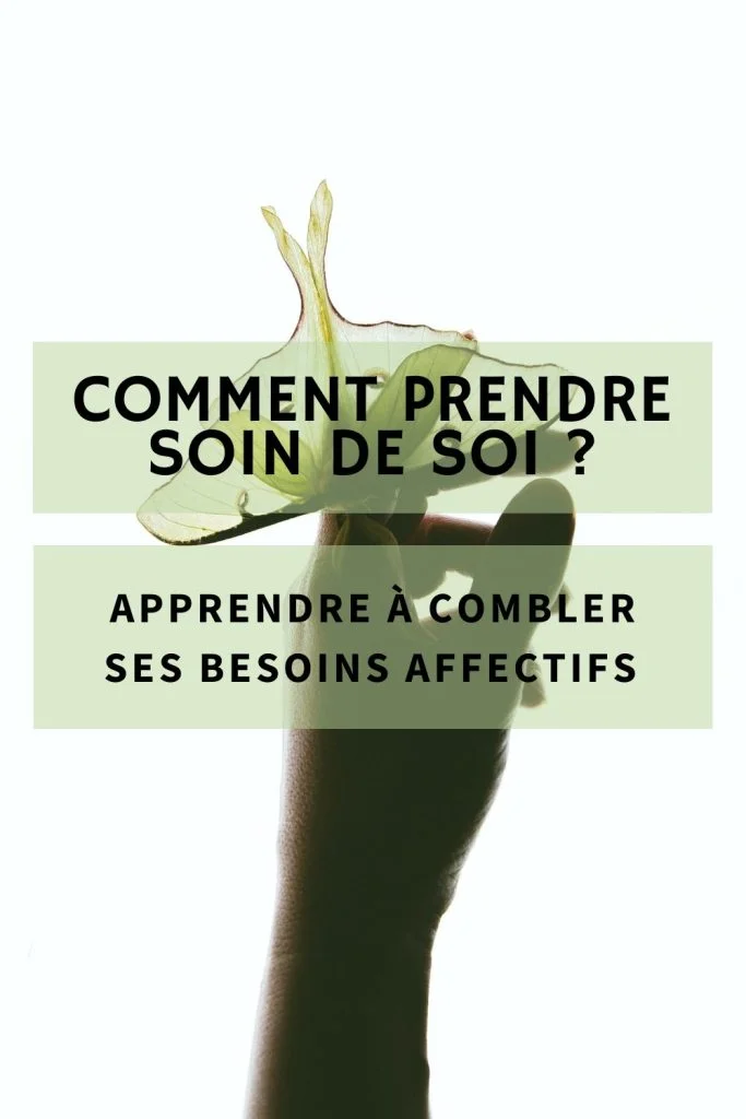 Comment prendre soin de soi ? Comment combler ses besoins affectifs ? 1 Comment prendre soin de soi ? Comment combler ses besoins affectifs ?