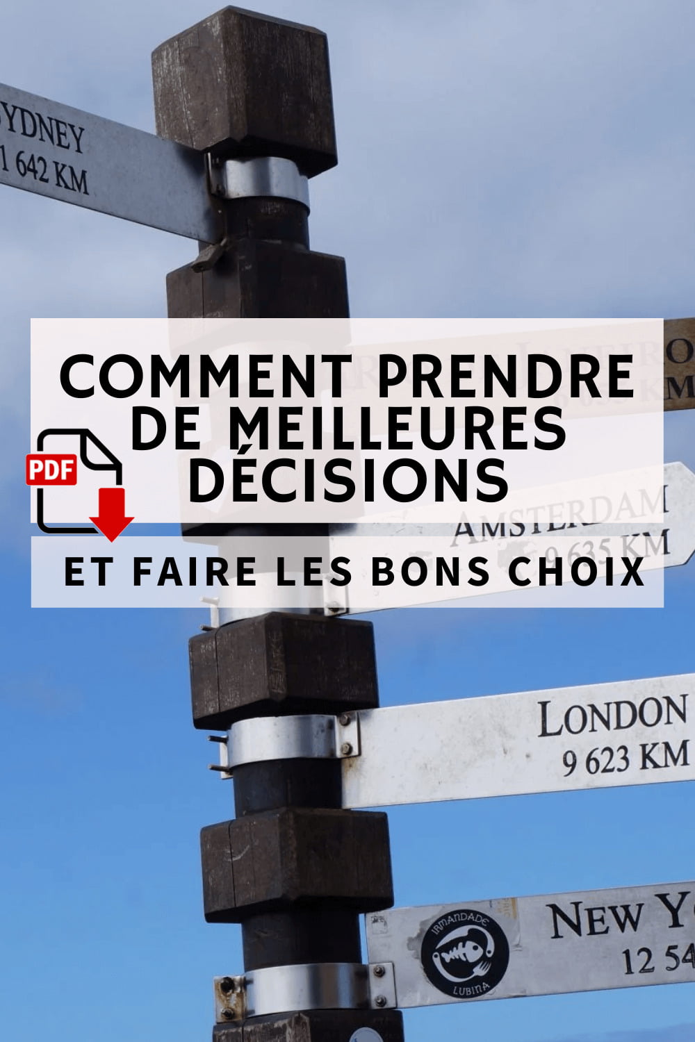 Comment prendre de meilleures décisions ? Suivez le guide...