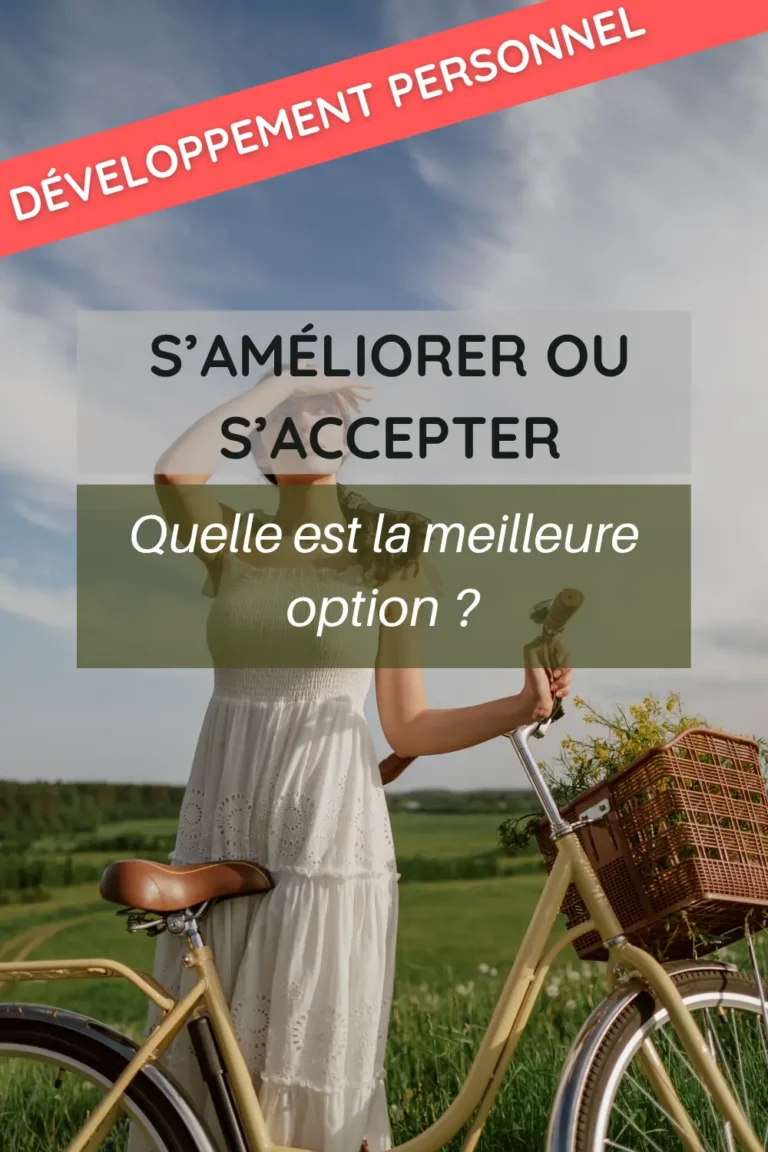 s'améliorer ou s'accepter